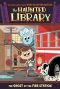 [The Haunted Library 06] • The Ghost at the Fire Station